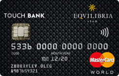  MasterCard World Touch Bank ( EQVILIBRIA club) Touch 